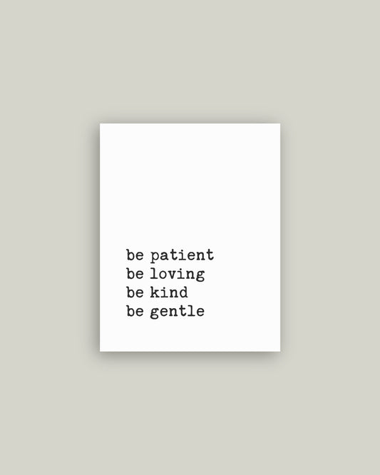 Be Patient Be Loving Be Kind Artist Board