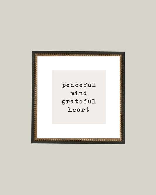 Peaceful Mind, Grateful Heart