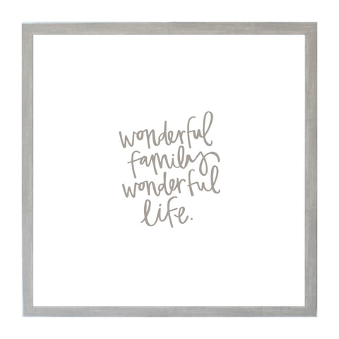 Warm Gray Wonderful Family Wonderful Life