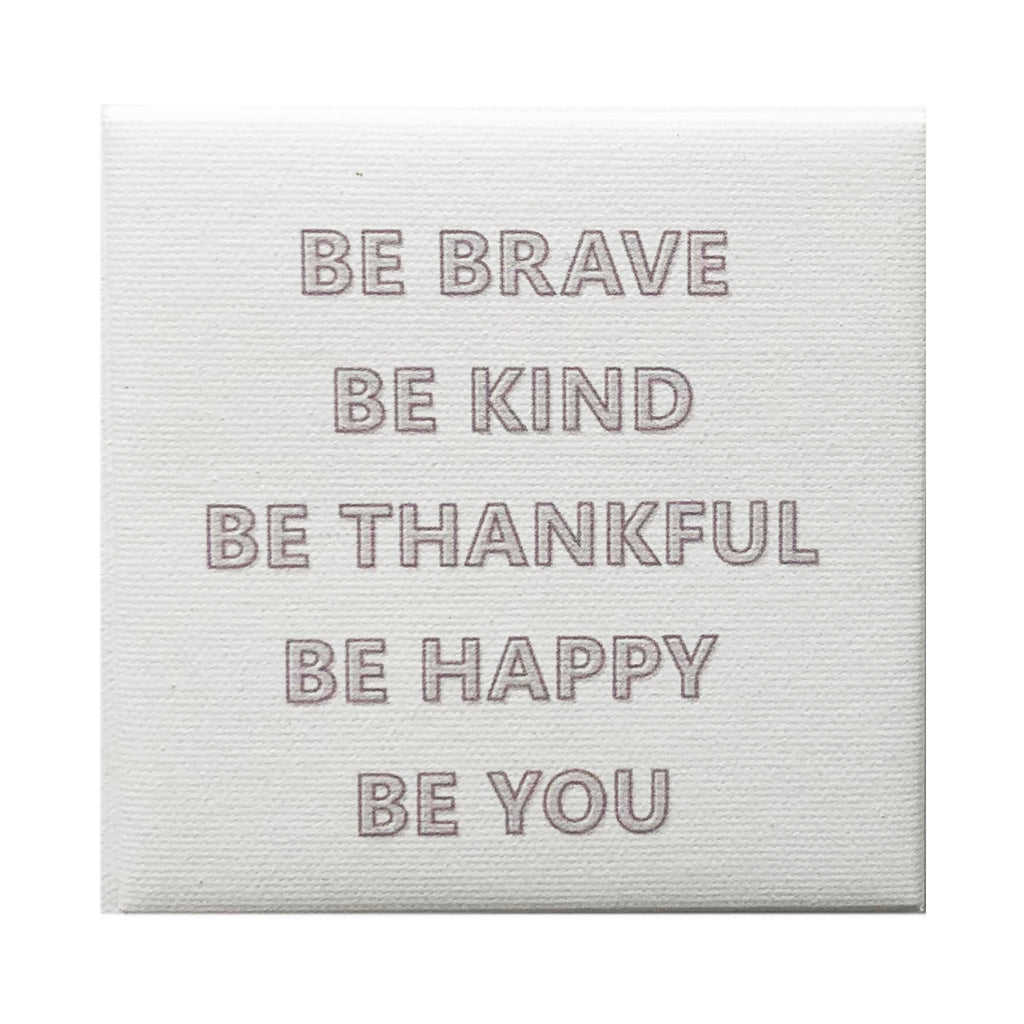 Canvas Magnet Quotes Be Brave Be Kind Gray